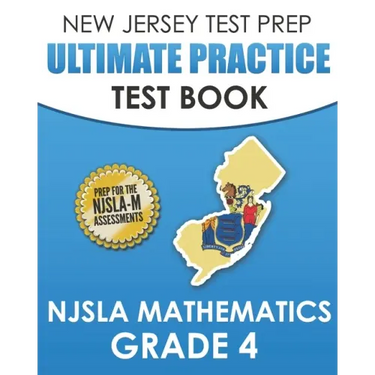 NEW JERSEY TEST PREP Ultimate Practice Test Book NJSLA Mathematics Grade 4: Includes 8 Complete NJSLA Mathematics Practice Tests