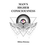 Man's Higher Consciousness