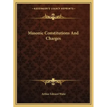 Masonic Constitutions and Charges