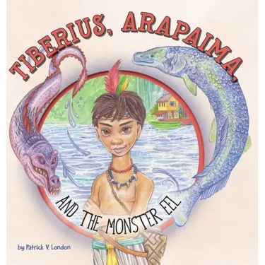 Tiberius, Arapaima, and the Monster Eel