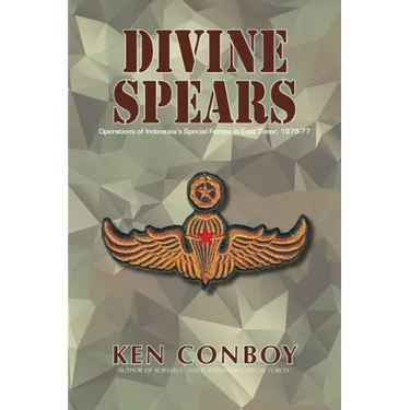 Divine Spears: Operations of Indonesia's Special Forces in East Timor, 1975-77