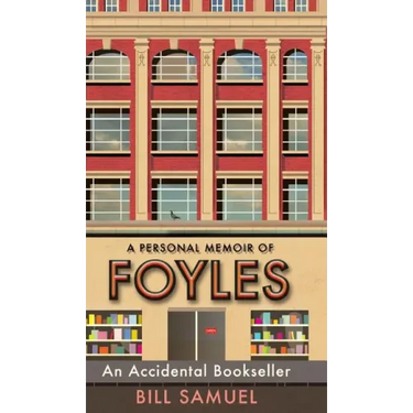An Accidental Bookseller: A Personal Memoir of Foyles