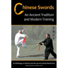 Chinese Swords: An Ancient Tradition and Modern Training