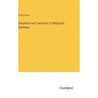 Symptoms and Treatment of Malignant Diarrhoea