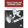 Vegas Scams And Skimming Crime: Loan Sharking, Extortion, Union Control, And Drug: Story About True Crime
