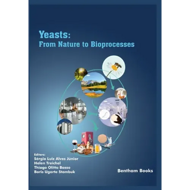 Yeasts: From Nature to Bioprocesses