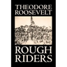 Rough Riders by Theodore Roosevelt, Biography & Autobiography - Historical