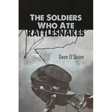 The Soldiers Who Ate Rattlesnakes
