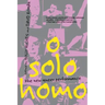 O Solo Homo: The New Queer Performance