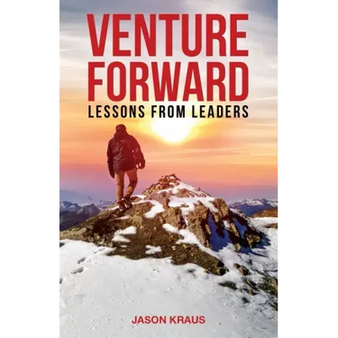 Venture Forward: Lessons from Leaders