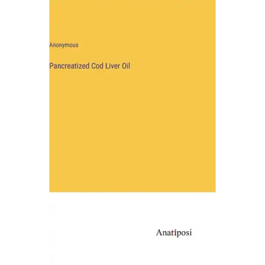 Pancreatized Cod Liver Oil