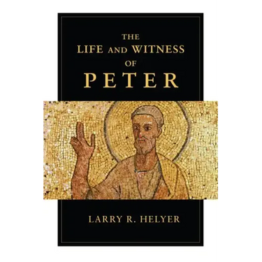 The Life and Witness of Peter