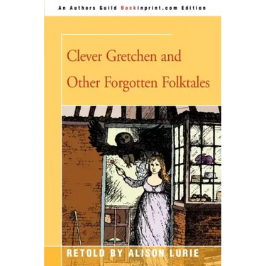 Clever Gretchen and Other Forgotten Folktales