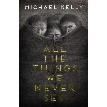 All the Things We Never See