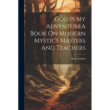 God Is My AdventureA Book On Modern Mystics Masters And Teachers