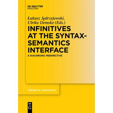 Infinitives at the Syntax-Semantics Interface: A Diachronic Perspective