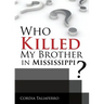 Who Killed My Brother In Mississippi?