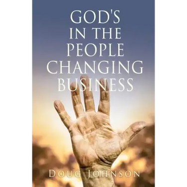 GOD'S in the PEOPLE CHANGING BUSINESS