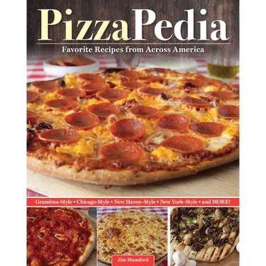 Pizzapedia: Favorite Recipes from Across America