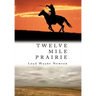 Twelve Mile Prairie
