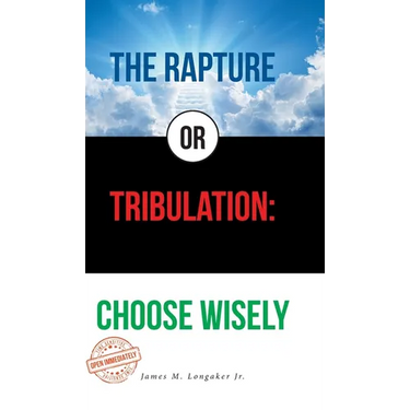 The Rapture or Tribulation: Choose Wisely