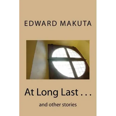 At Long Last . . .: and other stories
