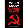 When Snow Turned Black