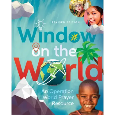 Window on the World: An Operation World Prayer Resource