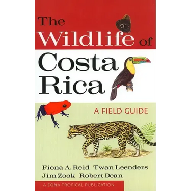 The Wildlife of Costa Rica: A Field Guide