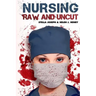 Nursing Raw and Uncut