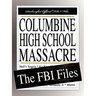 Columbine High School Massacre: The FBI Files