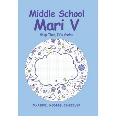 Middle School Mari V: Stop That, It's Weird