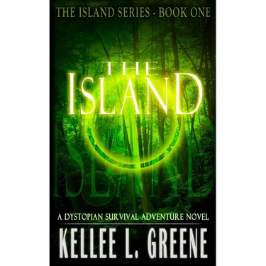 The Island - A Dystopian Survival Adventure Novel