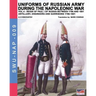 Uniforms of Russian army during the Napoleonic war vol.4: Artillery, engineers and garrisons 1796-1801
