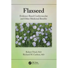 Flaxseed: Evidence-Based Cardiovascular and Other Medicinal Benefits