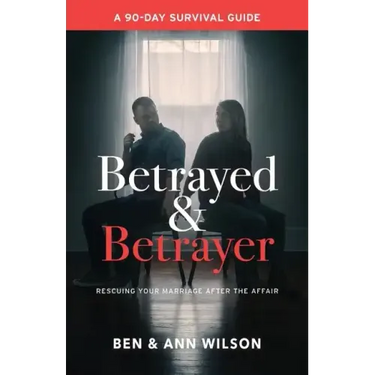 Betrayed and Betrayer: Rescuing Your Marriage After The Affair