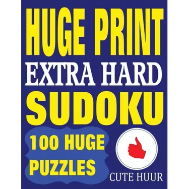 Huge Print Extra Hard Sudoku: 100 Extra Hard Sudoku Puzzles with 2 puzzles per page. 8.5 x 11 inch book
