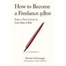How to Become a Freelance Editor: Start a New Career in Less Than a Year