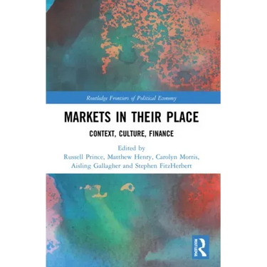 Markets in their Place: Context, Culture, Finance