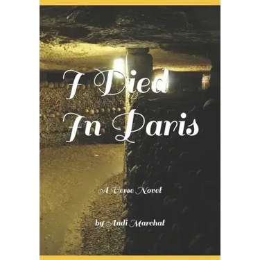 I Died In Paris: A Verse Novel