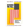 Divided We Fall: Gambling with History in the Nineties