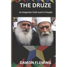 The Druze: An Enigmatic Faith and Its People