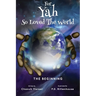 For Yah So Loved the World