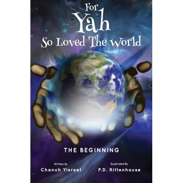 For Yah So Loved the World
