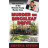 Murder on Birchleaf Drive: The True Story of the Michelle Young Murder Case
