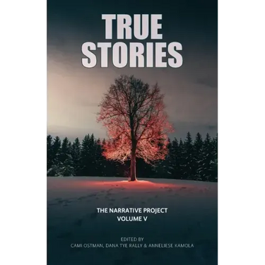 True Stories: The Narrative Project Volume V