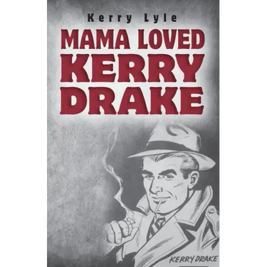 Mama Loved Kerry Drake