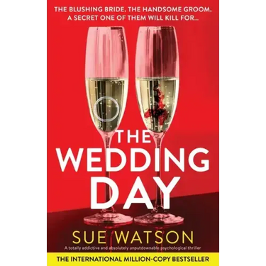 The Wedding Day: A totally addictive and absolutely unputdownable psychological thriller