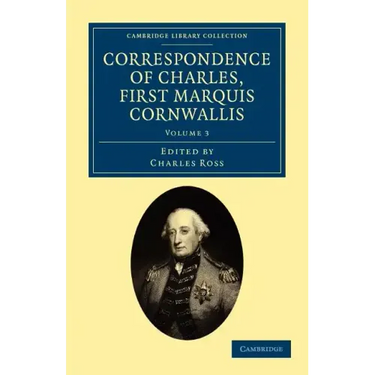 Correspondence of Charles, First Marquis Cornwallis