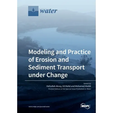 Modeling and Practice of Erosion and Sediment Transport under Change